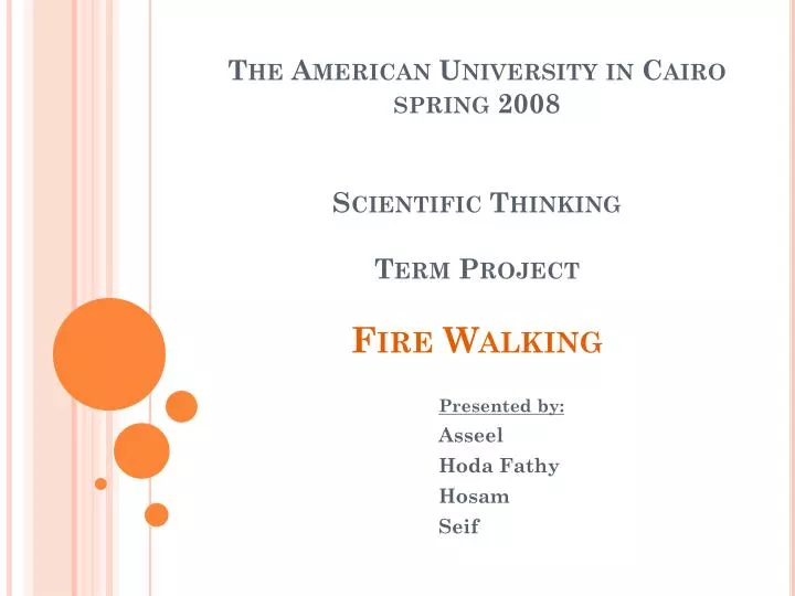 the american university in cairo spring 2008 scientific thinking term project fire walking