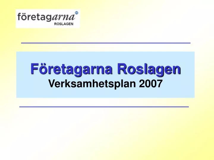 f retagarna roslagen verksamhetsplan 2007