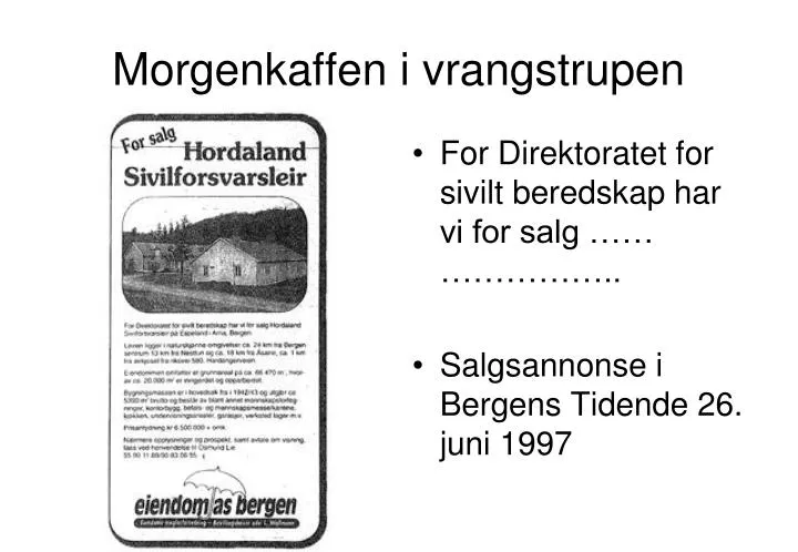 morgenkaffen i vrangstrupen