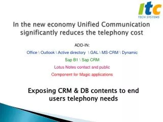 Exposing CRM &amp; DB contents to end users telephony needs