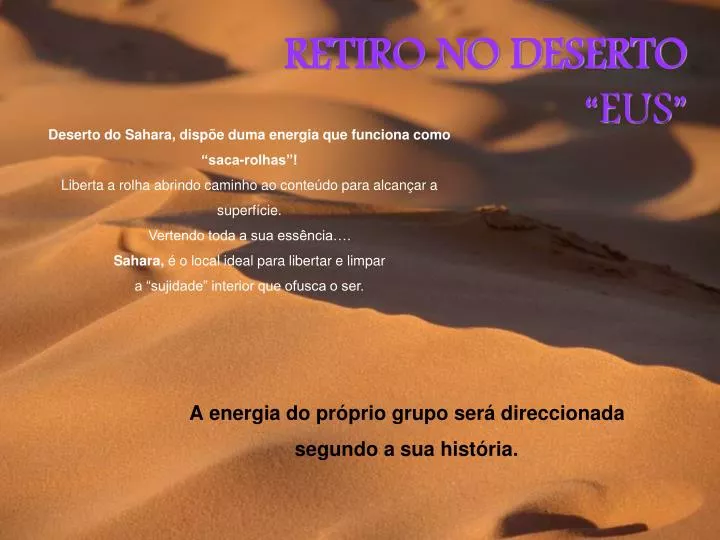 retiro no deserto eus