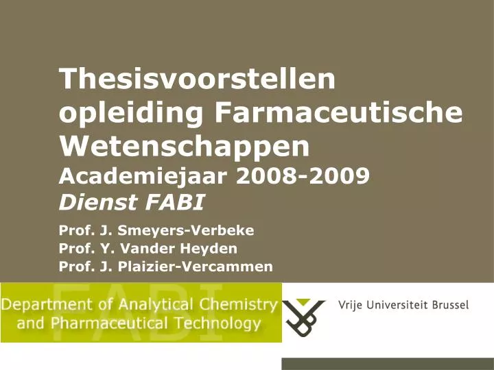 thesisvoorstellen opleiding farmaceutische wetenschappen academiejaar 2008 2009 dienst fabi