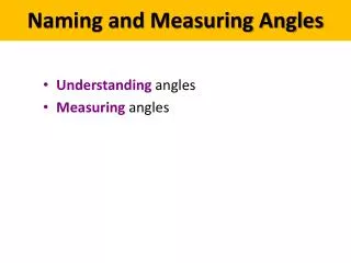 Understanding angles M easuring angles