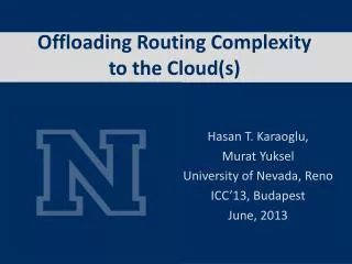 Offloading Routing Complexity to the Cloud(s)