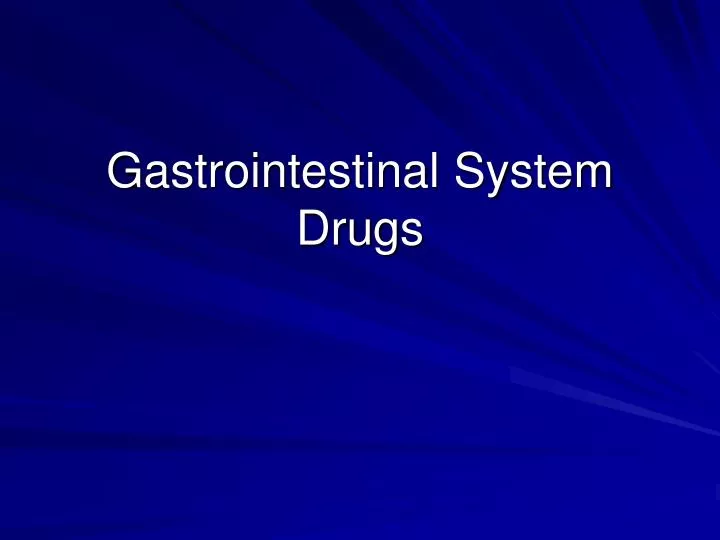 PPT - Gastrointestinal System Drugs PowerPoint Presentation, free ...