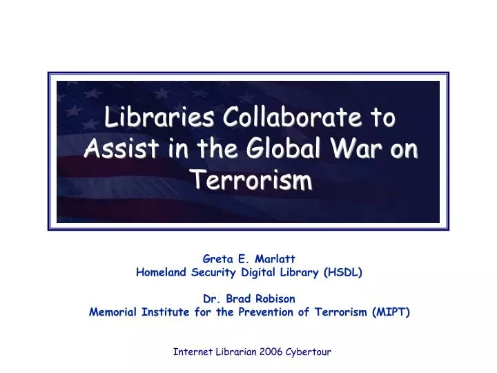 libraries collaborate to assist in the global war on terrorism
