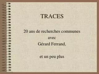 traces