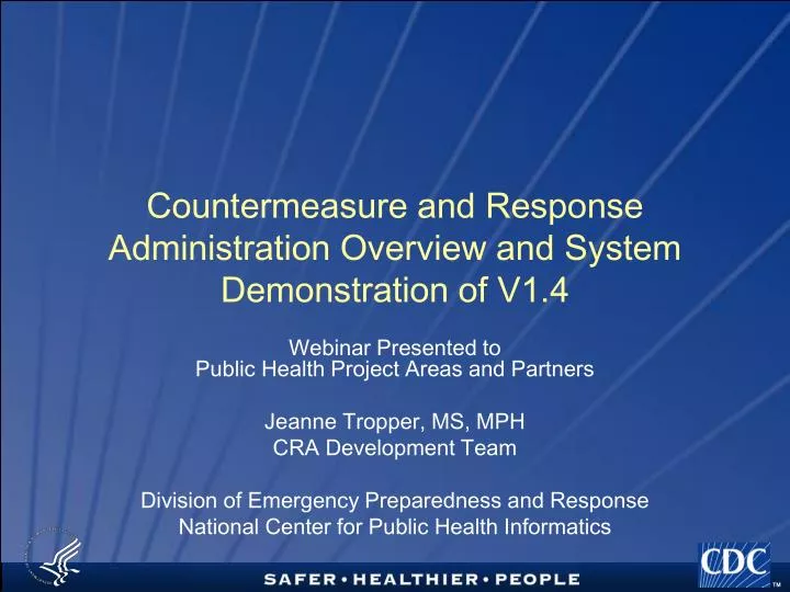 countermeasure and response administration overview and system demonstration of v1 4