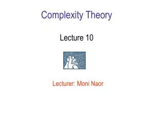 Complexity Theory Lecture 10