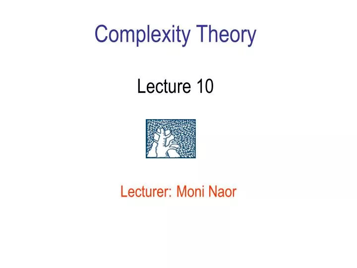 complexity theory lecture 10