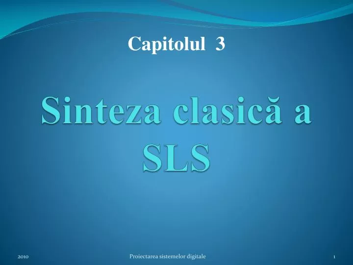 sinteza clasic a sls