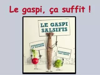 le gaspi a suffit