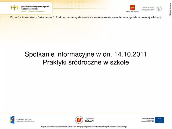 spotkanie informacyjne w dn 14 10 2011 praktyki r droczne w szkole