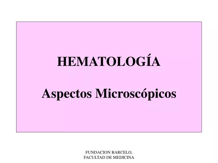 hematolog a aspectos microsc picos