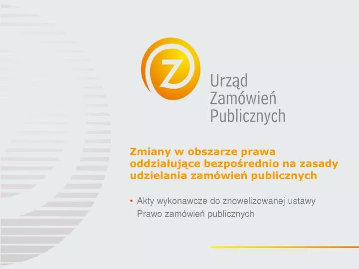 akty wykonawcze do znowelizowanej ustawy prawo zam wie publicznych