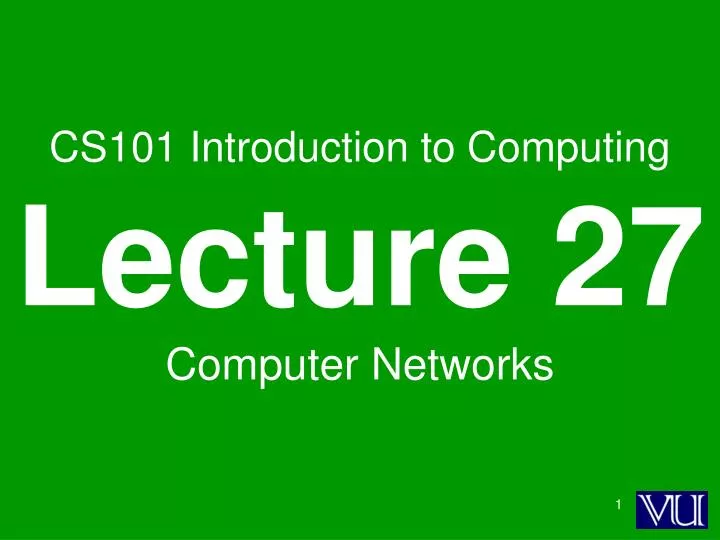 cs101 introduction to computing lecture 27 computer networks