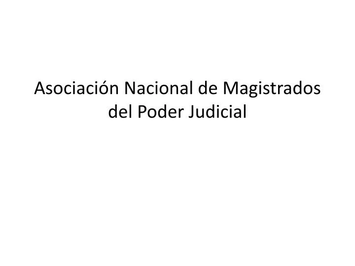 asociaci n nacional de magistrados del poder judicial