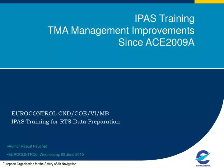 ipas training tma management improvements since ace2009a