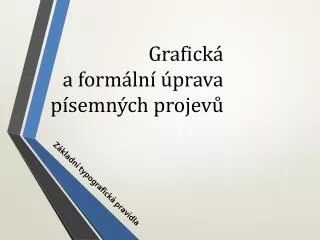 grafick a form ln prava p semn ch projev