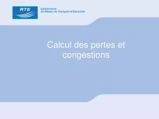 calcul des pertes et congestions