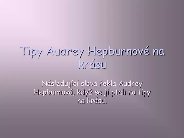 tipy audrey hepburnov na kr su