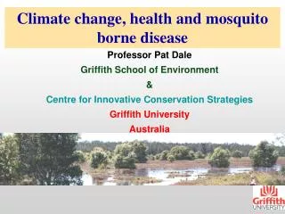 Climate change, health and mosquito borne disease