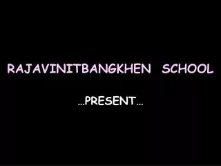 rajavinitbangkhen school