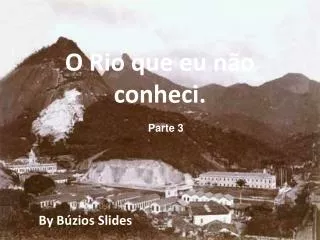 o rio que eu n o conheci