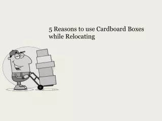 Cardboard Boxes Advantages