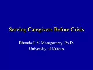 Serving Caregivers Before Crisis