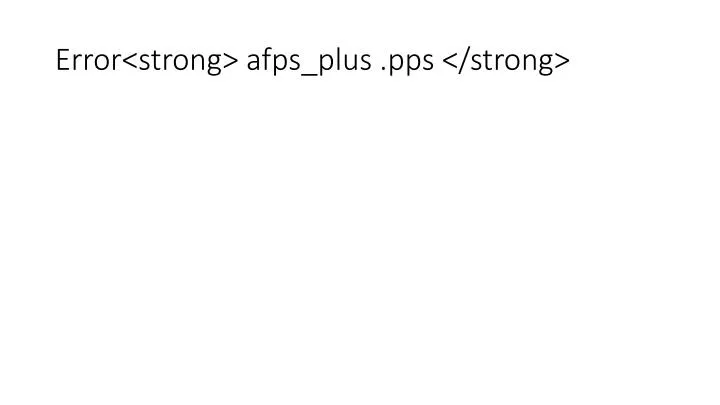 error strong afps plus pps strong