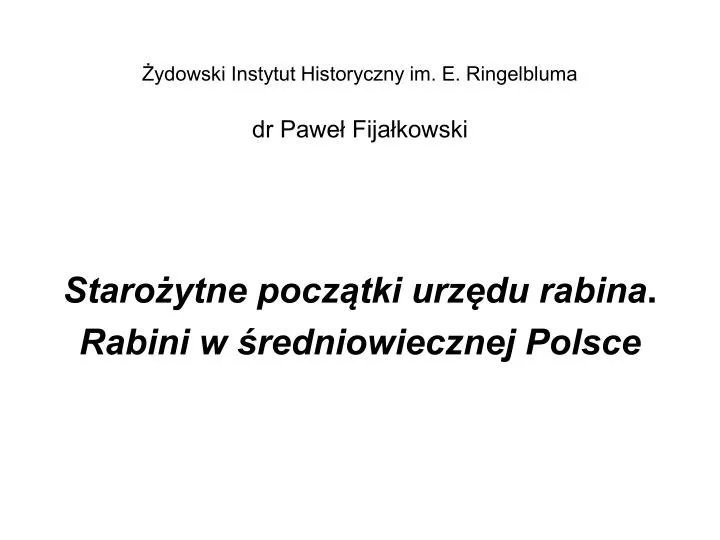 ydowski instytut historyczny im e ringelbluma dr pawe fija kowski