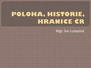 poloha historie hranice r