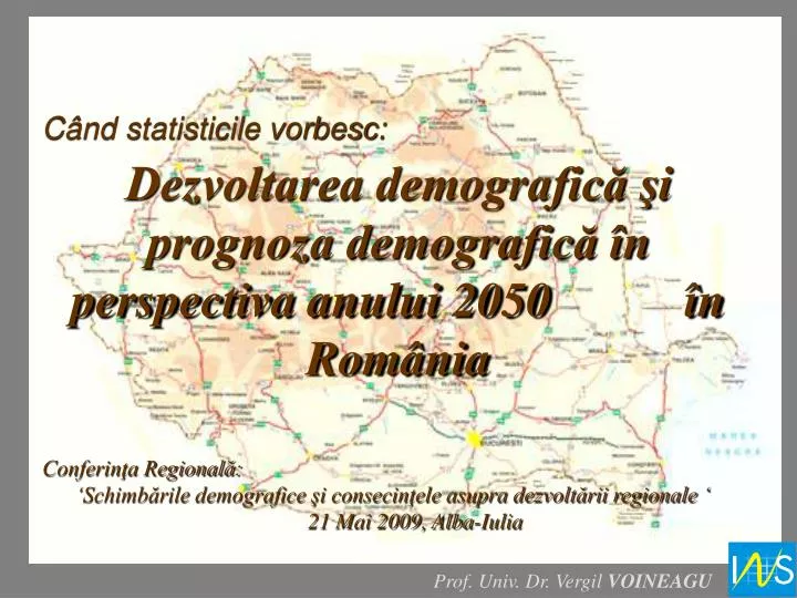 dezvoltarea demografic i prognoza demografic n perspectiva anului 2050 n rom nia