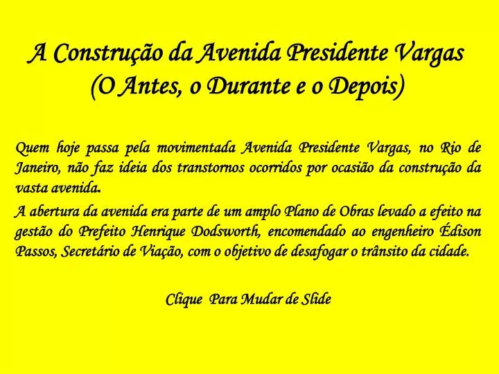 a constru o da avenida presidente vargas o antes o durante e o depois