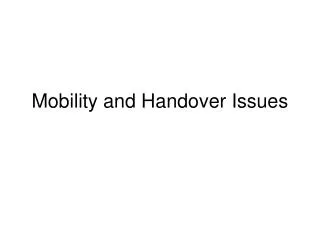 Mobility and Handover Issues