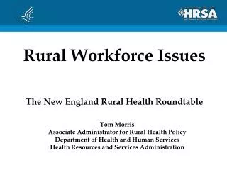 Rural Workforce Issues The New England Rural Health Roundtable