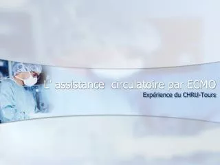 l assistance circulatoire par ecmo