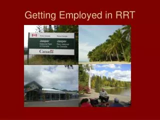 Getting Employed in RRT