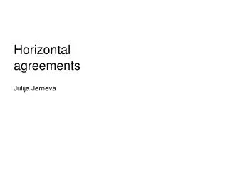 Horizontal agreements