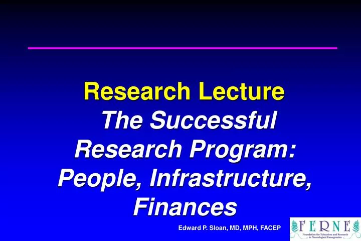 research lecture the successful research program people infrastructure finances