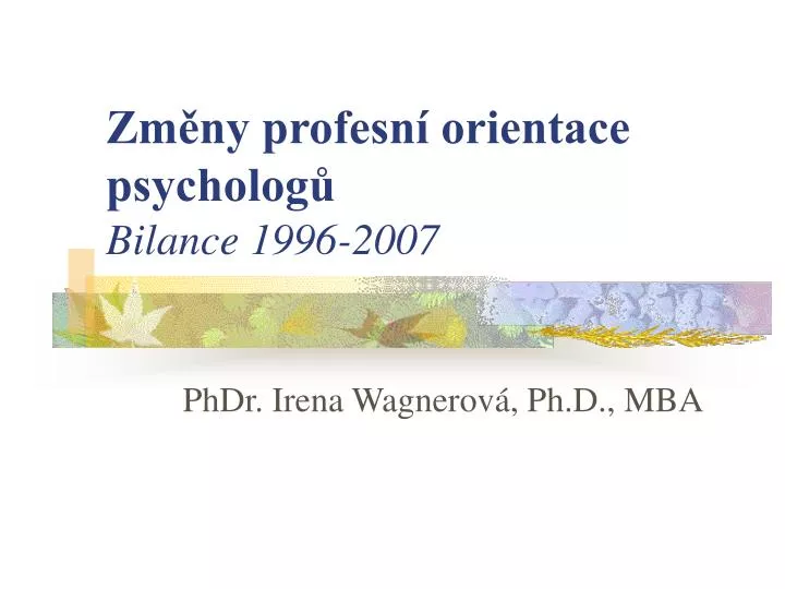 zm ny profesn orientace psycholog bilance 1996 2007