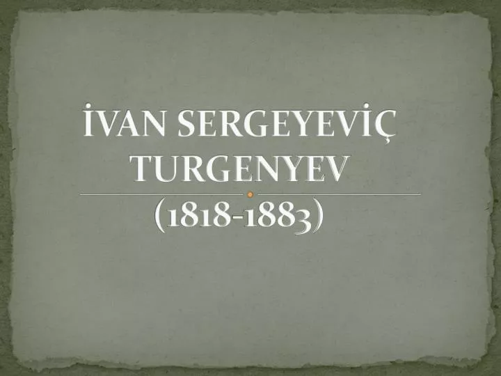 van sergeyev turgenyev 1818 1883