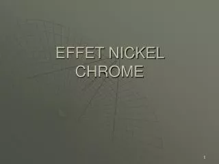 effet nickel chrome