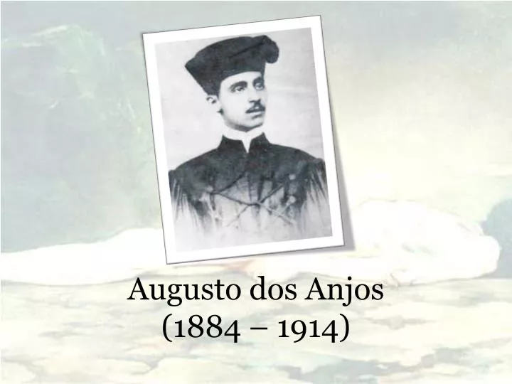 augusto dos anjos 1884 1914