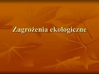 zagro enia ekologiczne
