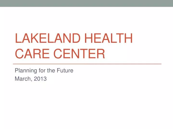 lakeland health care center