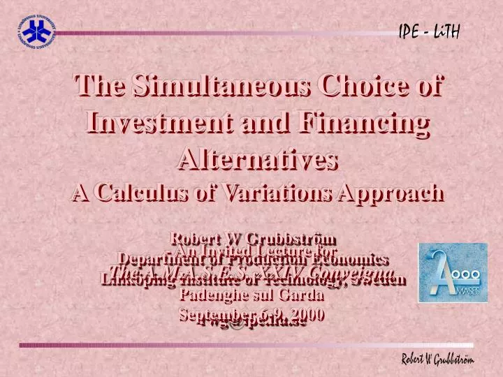 the simultaneous choice of investment and financing alternatives a calculus of variations approach