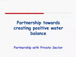 Partnership towards creating positive water balance