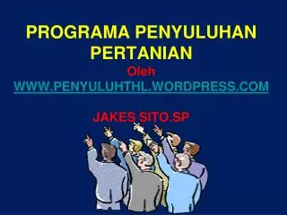 programa penyuluhan pertanian oleh www penyuluhthl wordpress com jakes sito sp